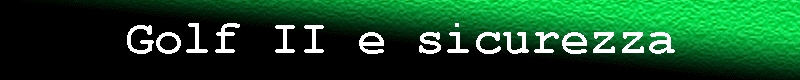 Golf II e sicurezza